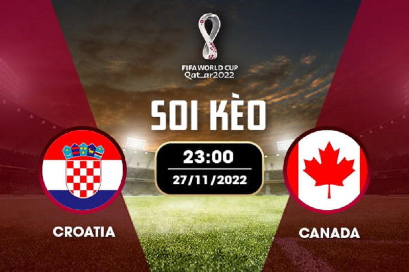 Soi kèo Croatia vs Canada