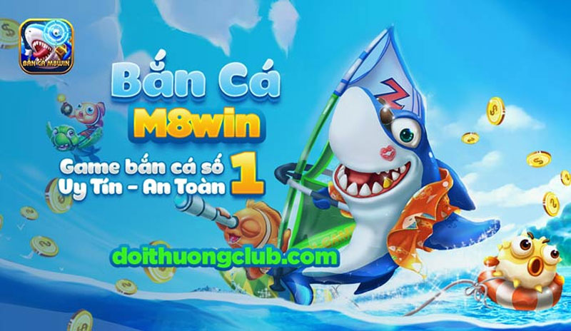 Bắn cá M8Win