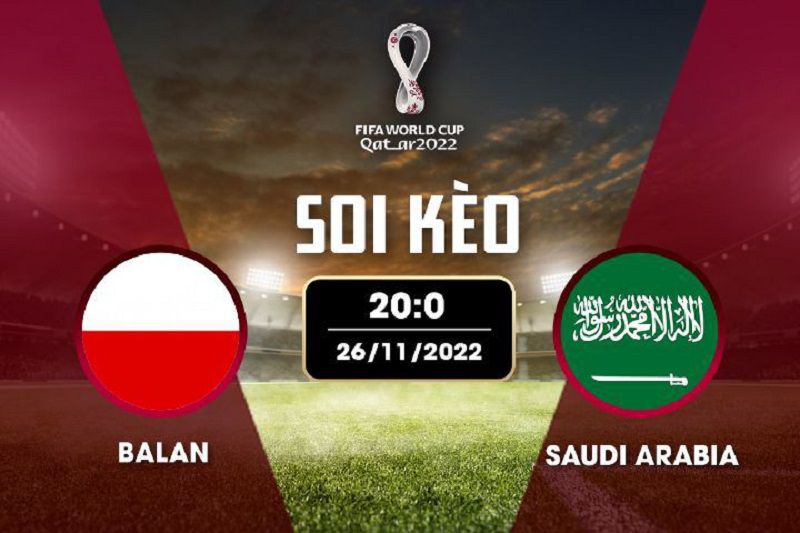 Soi kèo Ba Lan vs Saudi Arabia