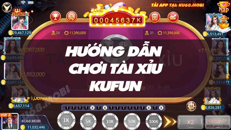 Hướng dẫn chơi tài xỉu Kufun