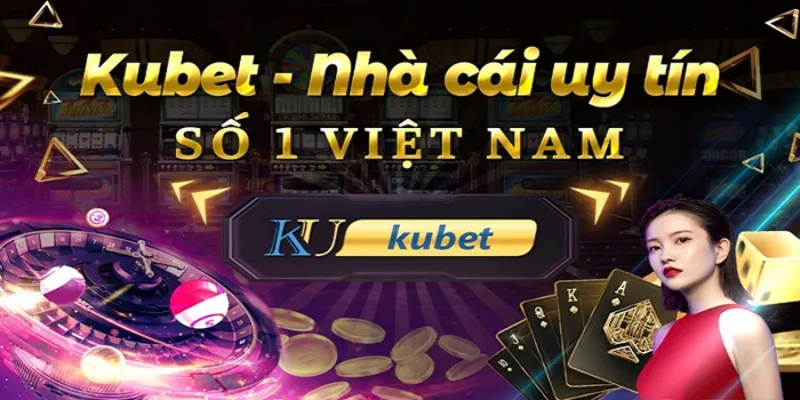 Nhà cái kubet